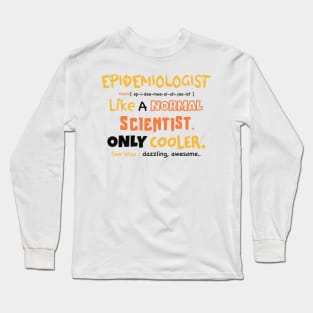 epidemiologist definition / epidemiology student gifts / epidemiologist present Long Sleeve T-Shirt